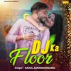 About Dj Ka Floor Song